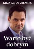 Warto być dobrym. Autor: Ziemiec Krzysztof. Dadada.pl Okładka książki Warto być dobrym