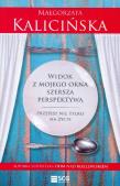 Widok z mojego okna. Szersza perspektywa. Przepisy. Autor: Kalicińska Małgorzata. Dadada.pl Okładka książki Widok z mojego okna. Szersza perspektywa. Przepisy
