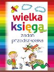 Okładka książki Wielka księga zadań przedszkolaka