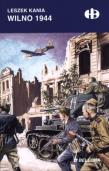 Okładka książki Wilno 1944 BELLONA