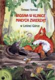 Wiosna w Klinice Małych Zwierząt w Małej Górce + CD. Autor: Tomasz Szwed. Dadada.pl Okładka książki Wiosna w Klinice Małych Zwierząt w Małej Górce + CD