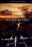 Wschodzące słońce na Pacyfiku. Autor: Morison Samuel Eliot. Dadada.pl Okładka książki Wschodzące słońce na Pacyfiku