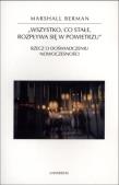 Wszystko, co stałe, rozpływa się w powietrzu. Autor: Berman Marshall. Dadada.pl Okładka książki Wszystko, co stałe, rozpływa się w powietrzu