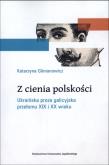 Okładka książki Z cienia polskości Ukraińska proza galicyjska ...