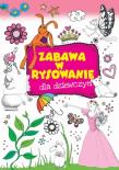 Okładka książki Zabawa w rysowanie dla dziewczyn