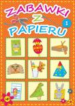 Zabawki z papieru 1. Autor: Dorota Skwark. Dadada.pl Okładka książki Zabawki z papieru 1