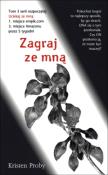 Zagraj ze mną. Autor: Proby Kristen. Dadada.pl Okładka książki Zagraj ze mną