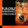Zależności. Autor: Suskiewicz Łukasz. Dadada.pl Okładka książki Zależności