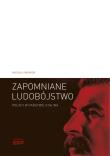 Zapomniane ludobójstwo. Polacy w państwie Stalina. Autor: Iwanow Nikołaj. Dadada.pl Okładka książki Zapomniane ludobójstwo. Polacy w państwie Stalina