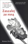 Zaszalej ze mną. Autor: Proby Kristen. Dadada.pl Okładka książki Zaszalej ze mną