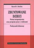 Okładka książki Zbuntowane dzieci. Ocena terapeutyczna oraz...