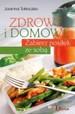 Zdrowe i domowe. Zabierz posiłek ze sobą. Autor: Joanna Tołłoczko. Dadada.pl Okładka książki Zdrowe i domowe. Zabierz posiłek ze sobą