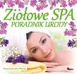Okładka książki Ziołowe SPA. Poradnik urody