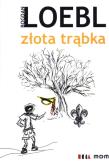 Złota trąbka. Autor: Bogdan Loebl. Dadada.pl Okładka książki Złota trąbka