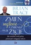 Zmień myślenie, a zmienisz swoje życie MP3 - Audiobook. Autor: Brian Tracy. Dadada.pl Okładka książki Zmień myślenie, a zmienisz swoje życie MP3 - Audiobook