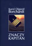 Znaczy Kapitan TW. w.2014. Autor: Karol Olgierd Borchardt. Dadada.pl Okładka książki Znaczy Kapitan TW. w.2014