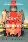Żony astronautów. Autor: Koppel Lily. Dadada.pl Okładka książki Żony astronautów