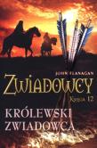 Zwiadowcy T.12 Królewski zwiadowca BR. Autor: Flanagan John. Dadada.pl Okładka książki Zwiadowcy T.12 Królewski zwiadowca BR