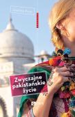 Zwyczajne pakistańskie życie. Zapiski z Karaczi. Autor: Joanna Kusy. Dadada.pl Okładka książki Zwyczajne pakistańskie życie. Zapiski z Karaczi