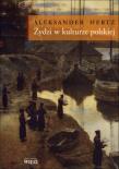 Żydzi w kulturze polskiej. Autor: Hertz Aleksander. Dadada.pl Okładka książki Żydzi w kulturze polskiej