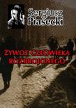 Żywot człowieka rozbrojonego TW. Autor: Piasecki Sergiusz. Dadada.pl Okładka książki Żywot człowieka rozbrojonego TW