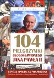 Okładka książki 104 pielgrzymki błogosławionego Jana Pawła II