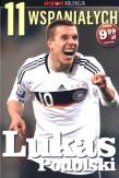 Okładka książki 11 wspaniałych. Część 8. Lukas Podolski