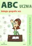 ABC Ucznia. Tom B: biologia, geografia... w.2011. Autor: Mizerski Witold. Dadada.pl Okładka książki ABC Ucznia. Tom B: biologia, geografia... w.2011