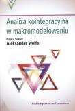 Analiza kointegracyjna w makromodelowaniu. Autor: Welfe Aleksander, Kębłowski Piotr. Dadada.pl Okładka książki Analiza kointegracyjna w makromodelowaniu