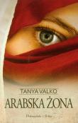 Okładka książki Arabska żona - Tanya Valko