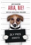 Aria, nie! Skuteczne rozwiązywanie problemów. Autor: Jacek Gałuszka. Dadada.pl Okładka książki Aria, nie! Skuteczne rozwiązywanie problemów