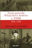 Okładka książki Armia generała Władysława Andersa w ZSRR 1941-1942