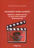 Bardziej dziki zachód. Autor: Gawrycki Marcin Florian. Dadada.pl Okładka książki Bardziej dziki zachód