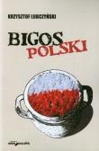 Bigos polski. Autor: Lubczyński Krzysztof. Dadada.pl Okładka książki Bigos polski