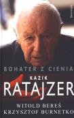Bohater z cienia. Autor: Witold Bereś, Krzysztof Burnetko. Dadada.pl Okładka książki Bohater z cienia