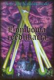 Bombowa reedukacja. Autor: Nasiołkowski Piotr Jan. Dadada.pl Okładka książki Bombowa reedukacja