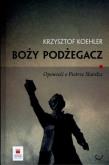 Boży podżegacz. Autor: Koehler Krzysztof. Dadada.pl Okładka książki Boży podżegacz