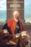 Bruhl. Opowiadanie historyczne. Autor: Józef Ignacy Kraszewski. Dadada.pl Okładka książki Bruhl. Opowiadanie historyczne