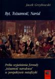 Byt, Tożsamość, Naród. Autor: Jacek Grzybowski. Dadada.pl Okładka książki Byt, Tożsamość, Naród