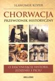 Okładka książki Chorwacja. Przewodnik historyczny