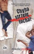Chyba strzelę focha!. Autor: Milcke Mikołaj. Dadada.pl Okładka książki Chyba strzelę focha!