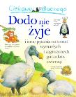 Ciekawe dlaczego - Dodo nie żyje. Autor: Charman Andrew. Dadada.pl Okładka książki Ciekawe dlaczego - Dodo nie żyje