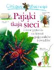 Ciekawe dlaczego - Pająki tkają sieci. Autor: O'Neill Amanda. Dadada.pl Okładka książki Ciekawe dlaczego - Pająki tkają sieci
