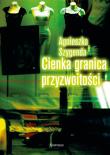 Cienka granica przyzwoitości. Autor: Szygenda Agnieszka. Dadada.pl Okładka książki Cienka granica przyzwoitości