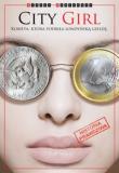 City Girl Kobieta, która podbiła londyńską giełdę. Autor: Suzana S.. Dadada.pl Okładka książki City Girl Kobieta, która podbiła londyńską giełdę