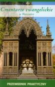 Okładka książki Cmentarze ewangelickie w Warszawie Przewodnik praktyczny