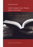 Cóż stanie się Panie jeśli spytam. Autor: Gorzkowski Albert. Dadada.pl Okładka książki Cóż stanie się Panie jeśli spytam
