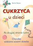 Cukrzyca u dzieci. Po drugiej stronie lustra.. Autor: Rachel Besser. Dadada.pl Okładka książki Cukrzyca u dzieci. Po drugiej stronie lustra.