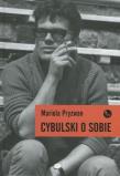 Cybulski o sobie. Autor: Mariola Pryzwan. Dadada.pl Okładka książki Cybulski o sobie