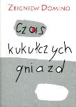 Okładka książki Czas kukułczych gniazd w.2012